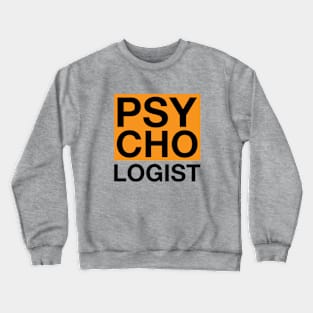 PSYCHOLOGIST MINIMAL T SHIRT Crewneck Sweatshirt